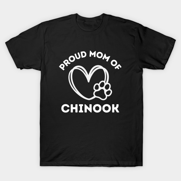 Chinook Life is better with my dogs Dogs I love all the dogs T-Shirt by BoogieCreates